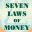 The Seven Laws of Money