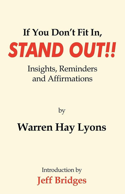 If You Don't Fit In, Stand Out!!: Insights, Reminders and Affirmations