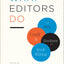 What Editors Do: The Art, Craft, and Business of Book Editing (Chicago Guides to Writing, Editing, and Publishing)