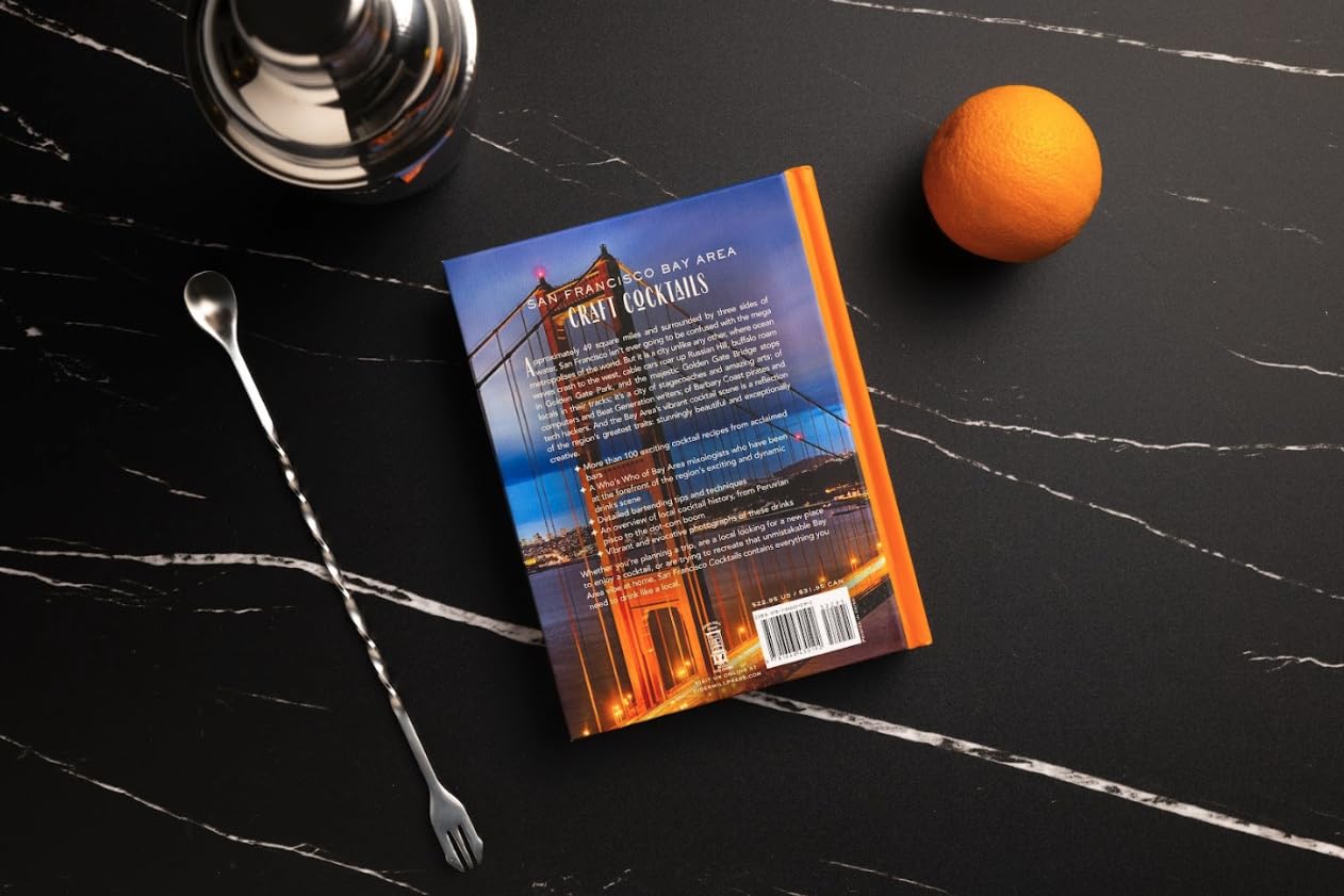 San Francisco Cocktails: An Elegant Collection of Over 100 Recipes Inspired by the City by the Bay (Over 100 Cocktail Recipes from San Francisco's Best Bars and Bartenders) (City Cocktails)