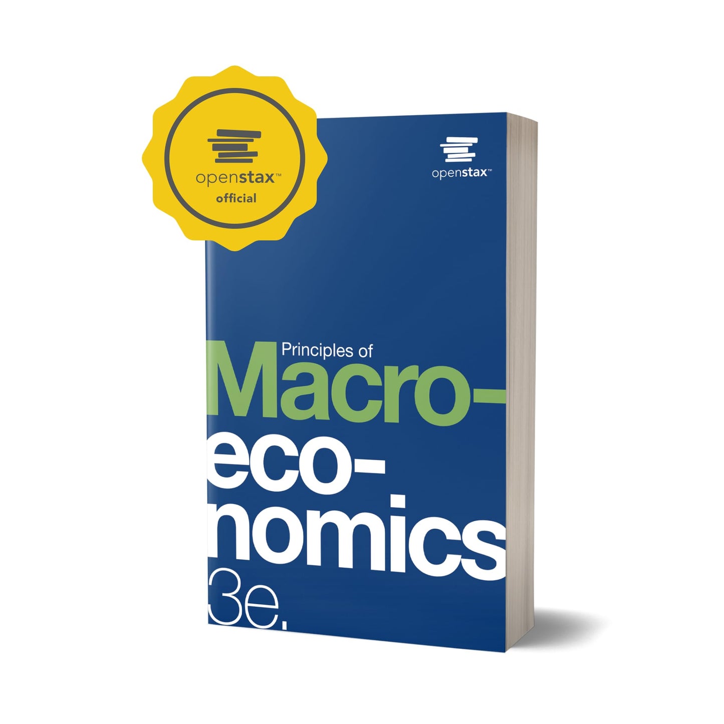Principles of Macroeconomics 3e: Official OpenStax [paperback, full color]