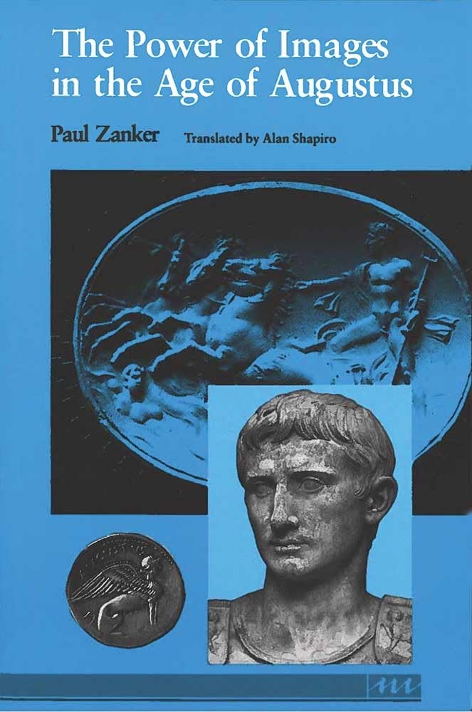 The Power of Images in the Age of Augustus (Thomas Spencer J