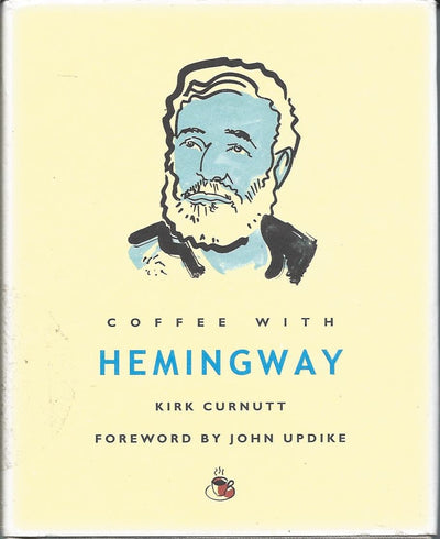 Coffee with Hemingway (Coffee with...Series)