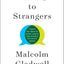 Talking to Strangers: What We Should Know about the People We Don't Know