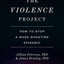 The Violence Project: How to Stop a Mass Shooting Epidemic