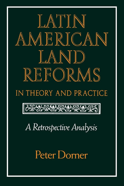 Latin American Land Reforms: A Retrospective Analysis