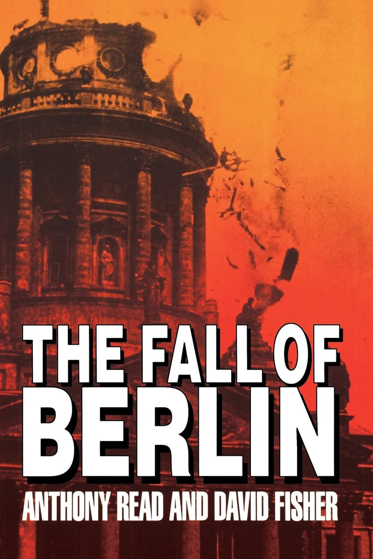 The Fall of Berlin by Read, Anthony