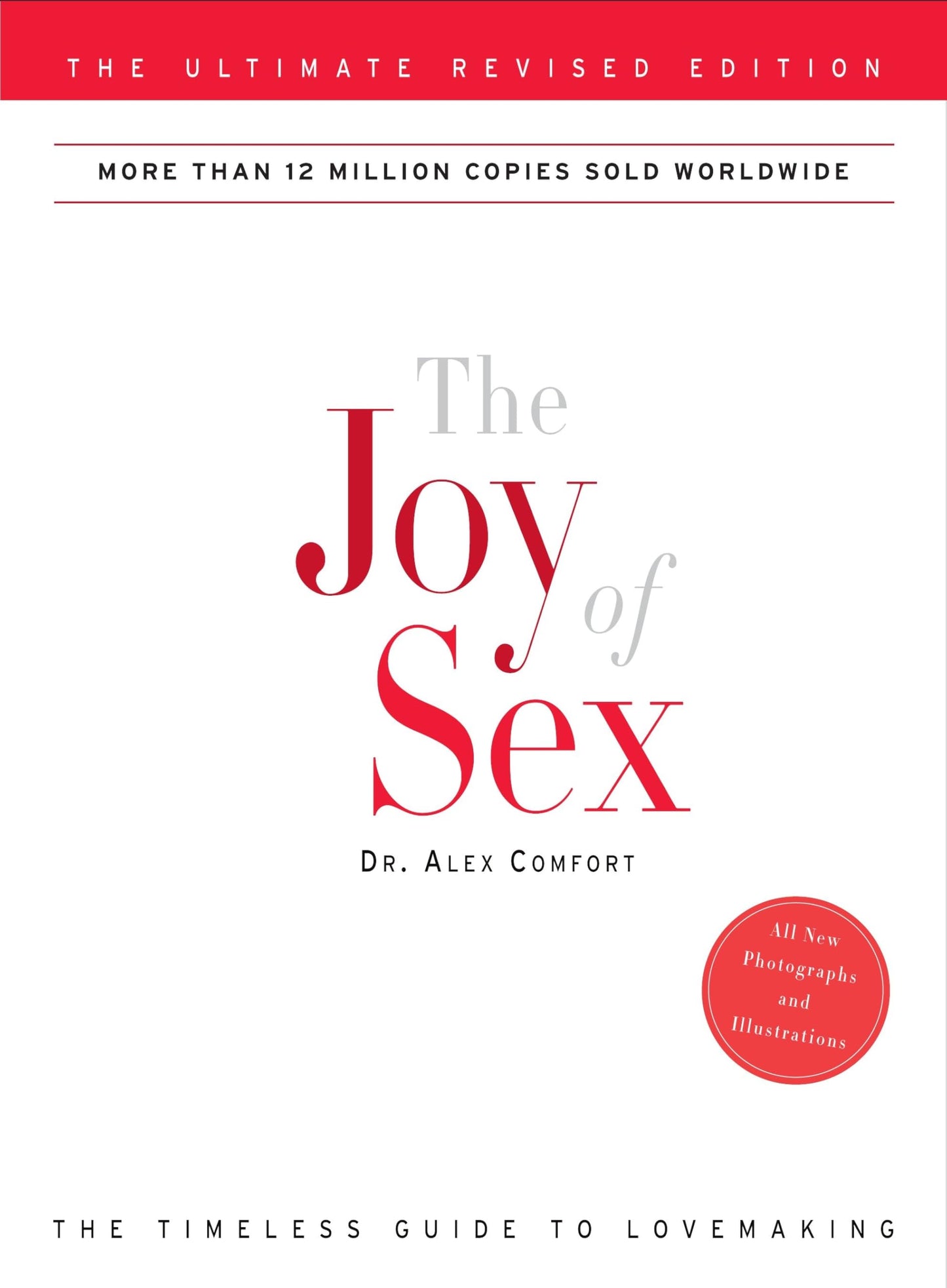 The Joy of Sex: The Ultimate Revised Edition by Comfort, Ale