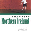 Explaining Northern Ireland: Broken Images by McGarry, John