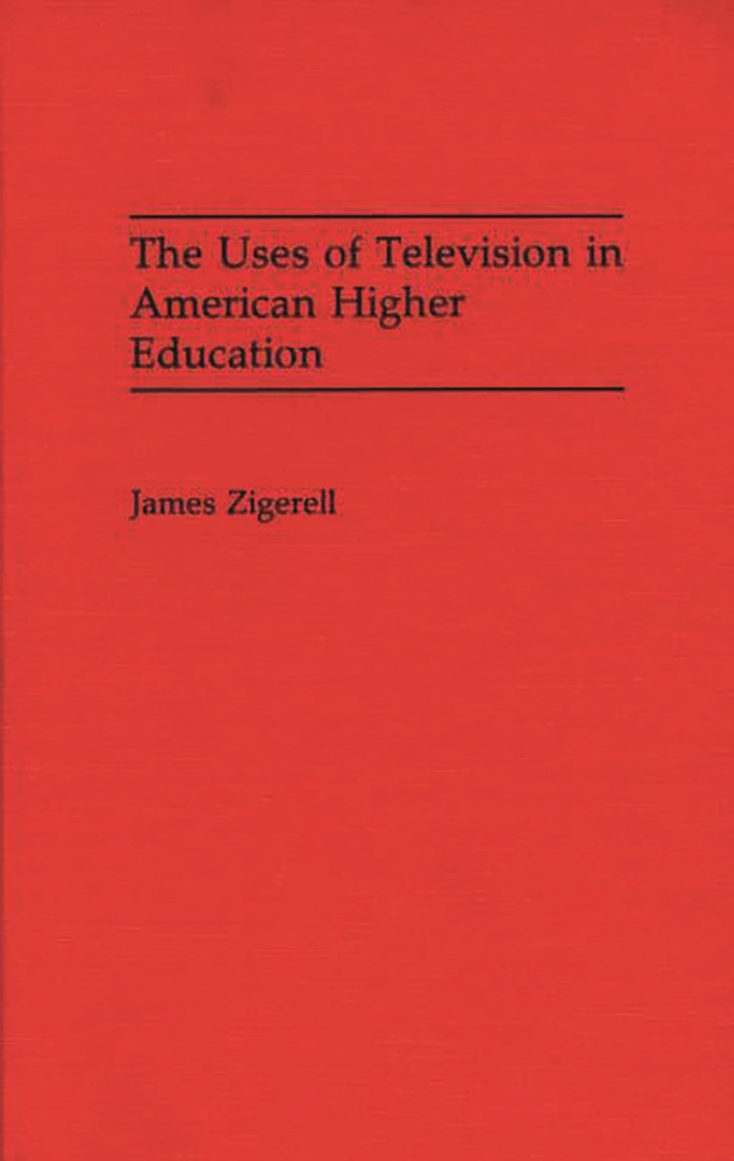 The Uses of Television in American Higher Education: