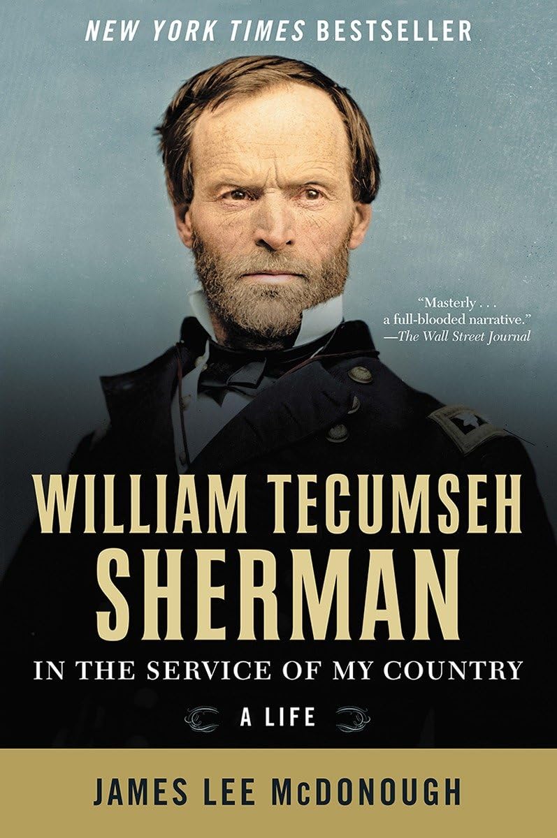 William Tecumseh Sherman: In the Service of My Country: A Li