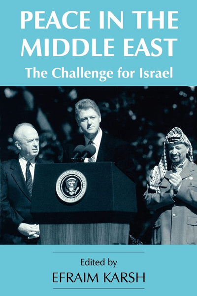 Peace in the Middle East (Israeli History, Politics and Society)