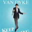 Keep Moving: And Other Tips and Truths About Aging by Van Dy