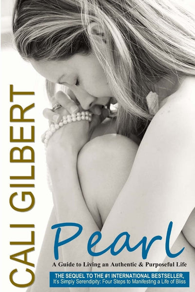 Pearl: A Guide to Living an Authentic & Purposeful Life (Cali's Memoirs)