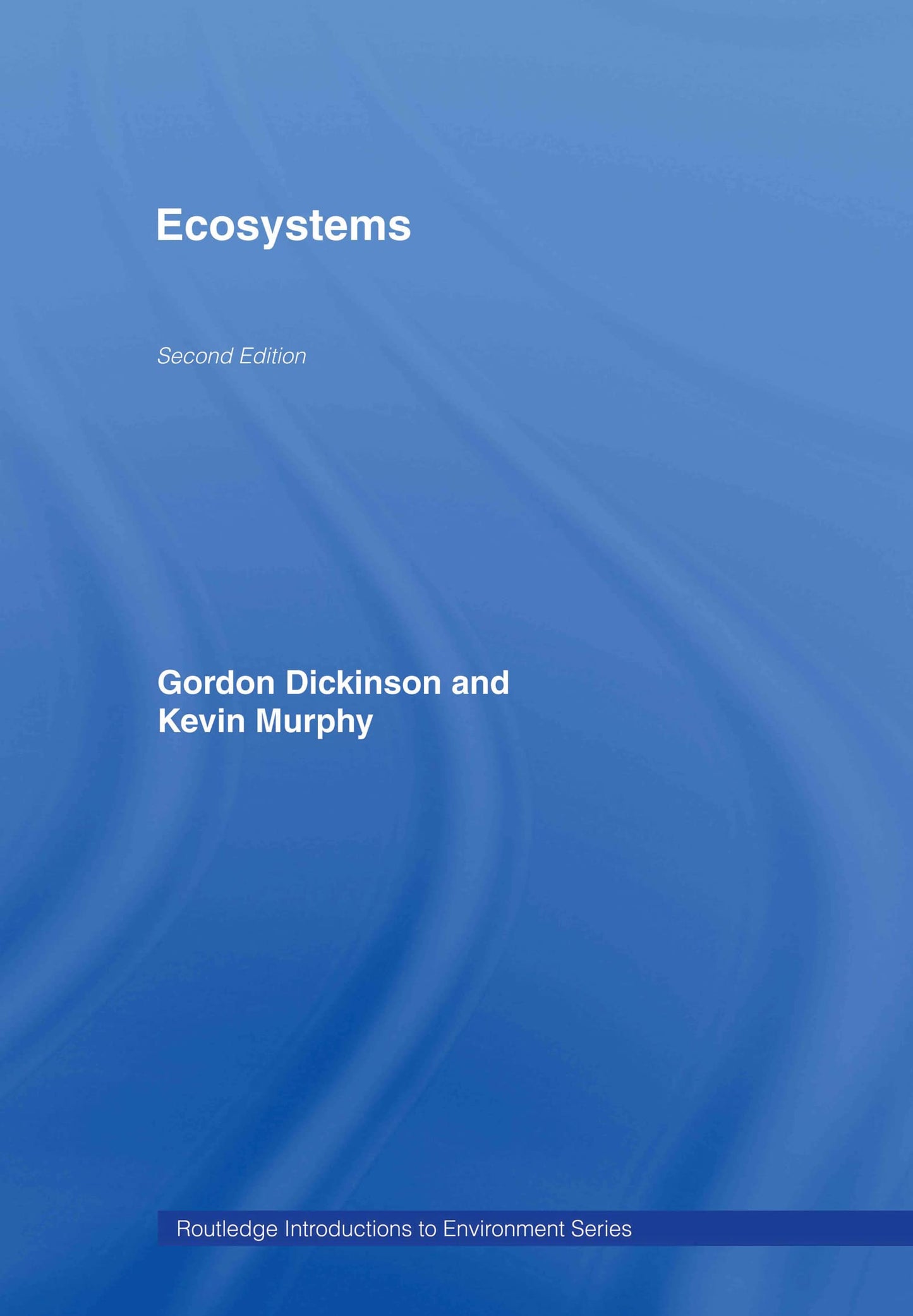 Ecosystems (Routledge Introductions to Environment: Environmental Science)