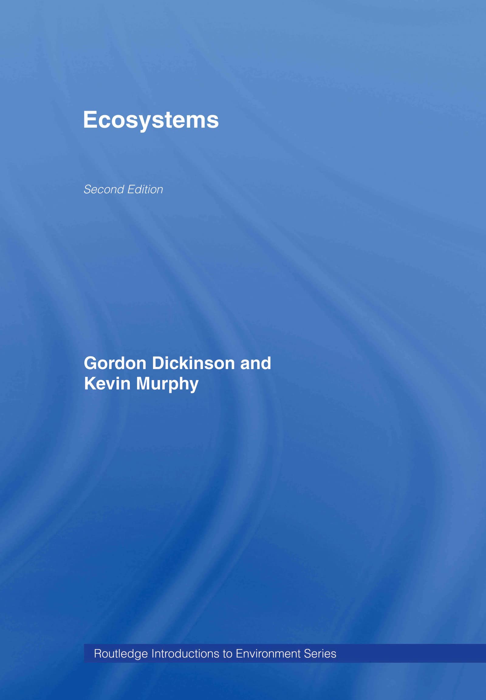 Ecosystems (Routledge Introductions to Environment: Environmental Science)