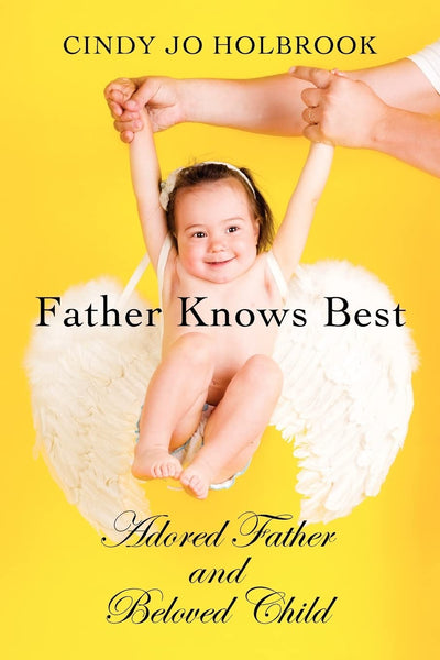 Father Knows Best: Adored Father and Beloved Child