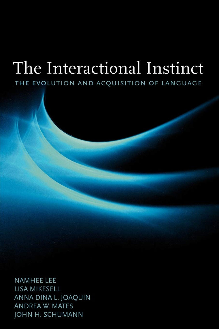 The Interactional Instinct: The Evolution and Acquisition of Language