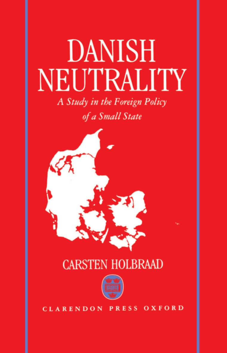 Danish Neutrality: A Study in the Foreign Policy of a Small State