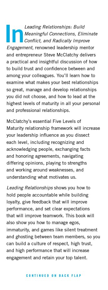 Leading Relationships: Build Meaningful Connections, Eliminate Conflict, and Radically Improve Engagement
