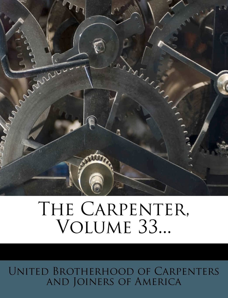 The Carpenter, Volume 33...