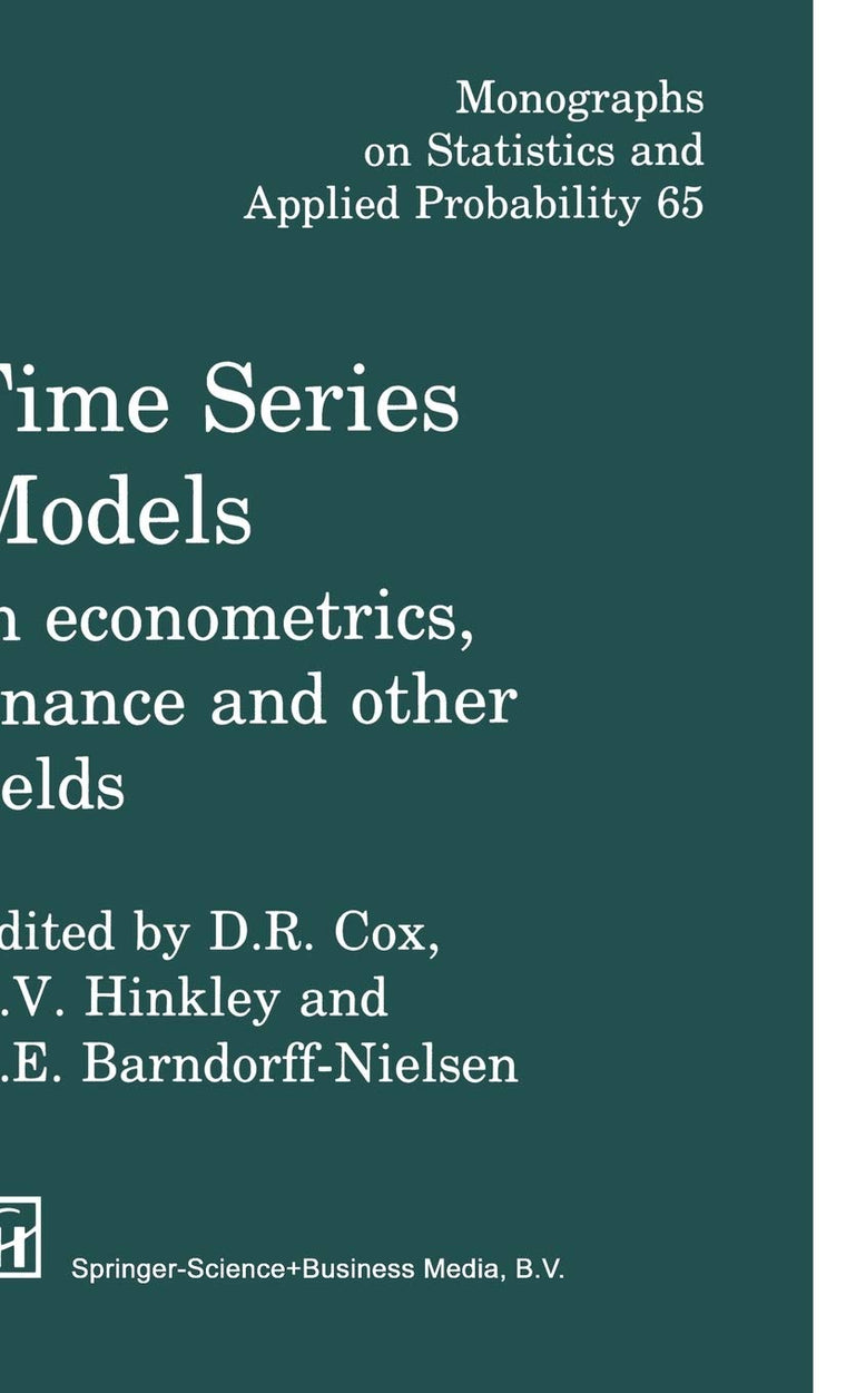 Time Series Models: In econometrics, finance and other fields (Chapman & Hall/CRC Monographs on Statistics and Applied Probability)