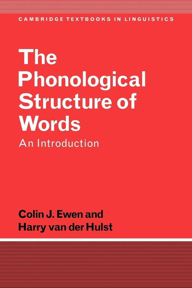 The Phonological Structure of Words: An Introduction (Cambridge Textbooks in Linguistics)