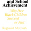 Family Life and School Achievement: Why Poor Black Children Succeed or Fail