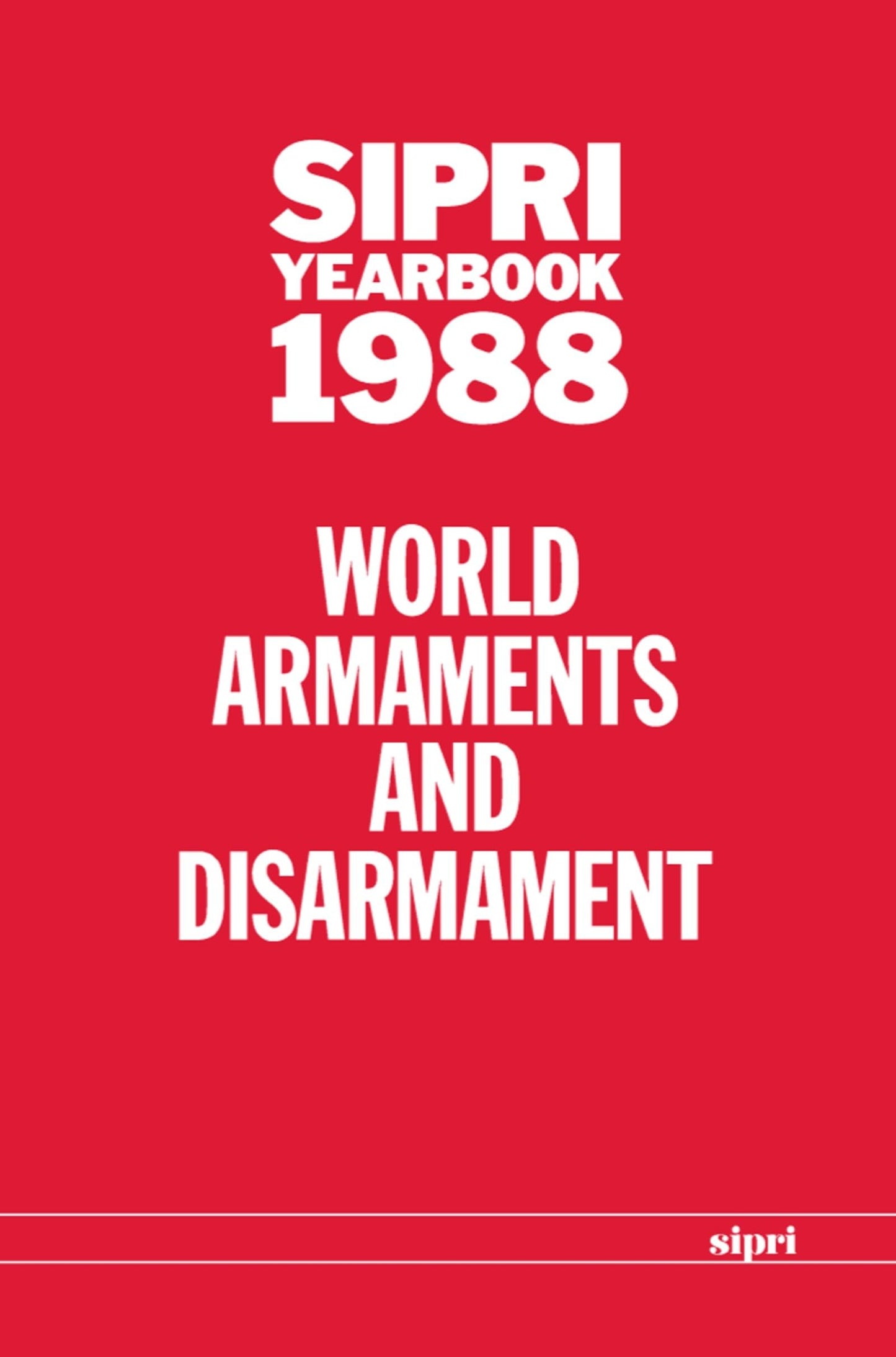 Sipri Yearbook 1988 : World Armaments and Disarmament