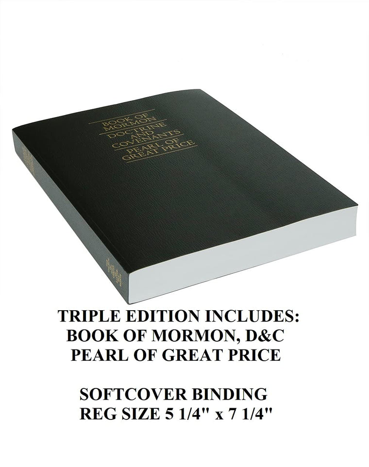 The Book of Mormon, the Doctrine and Covenants, the Pearl of