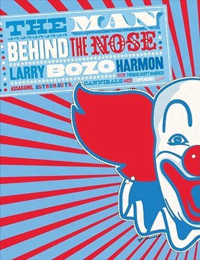 The Man Behind the Nose: Assassins, Astronauts, Cannibals, a