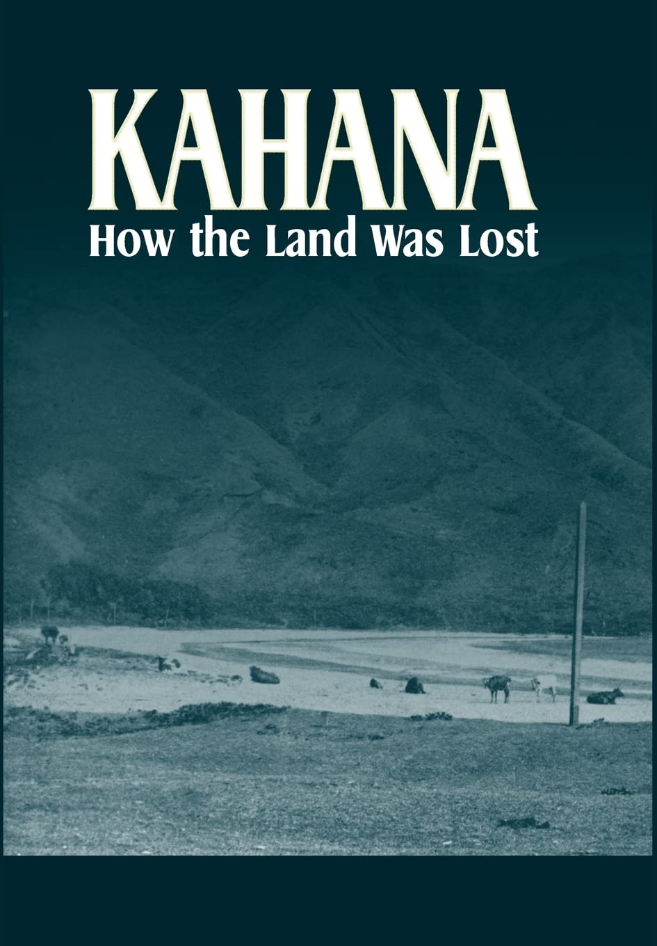 Kahana: How the Land Was Lost
