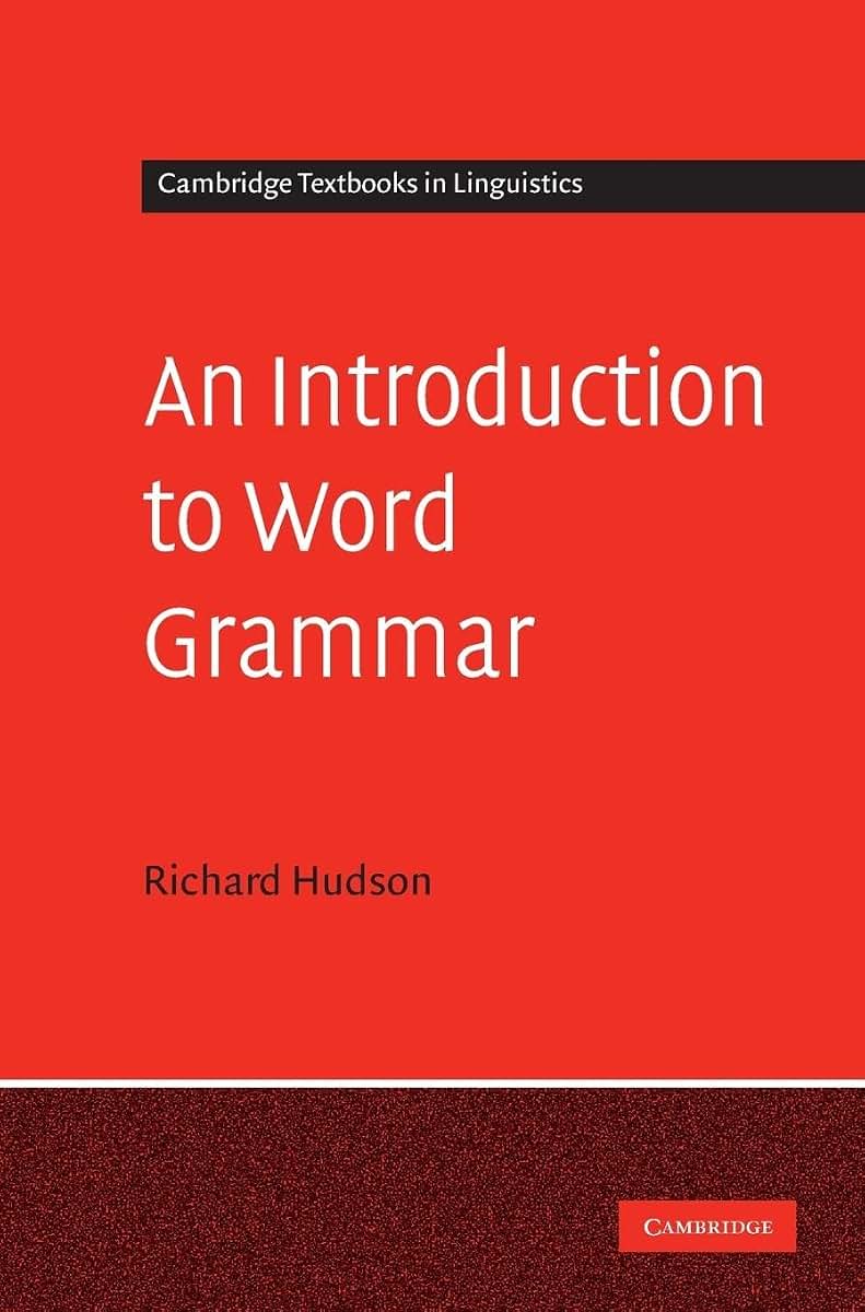 An Introduction to Word Grammar (Cambridge Textbooks in Linguistics)