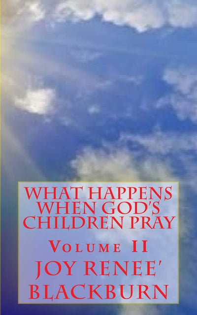 What Happens When Gods Children Pray