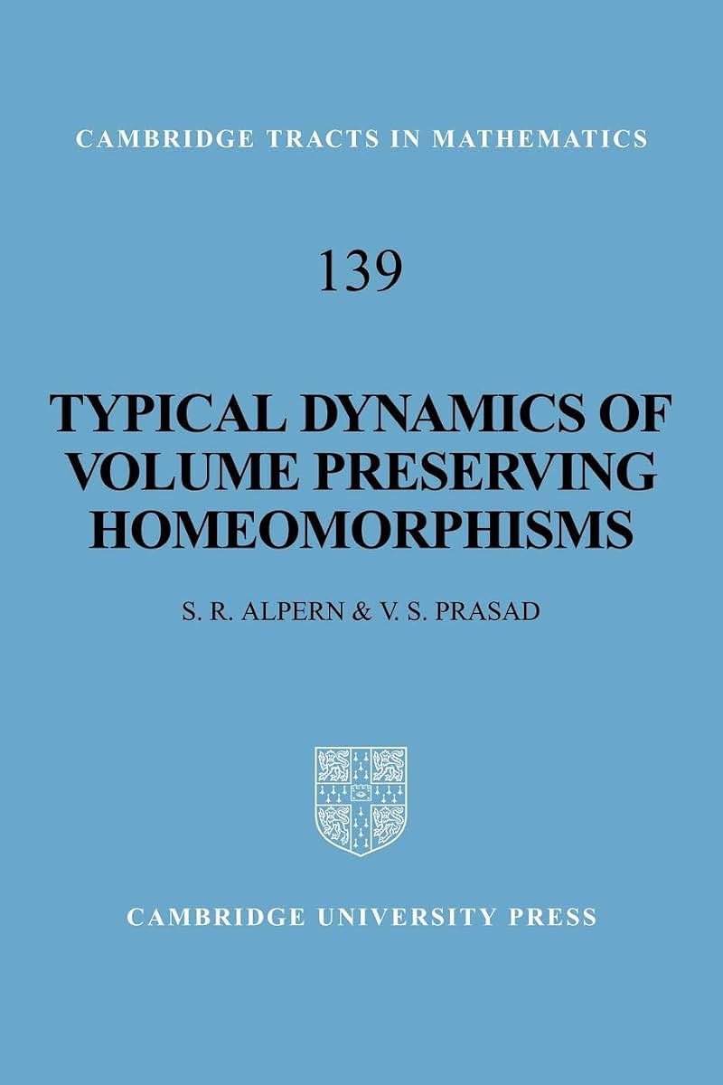 Typical Dynamics of Volume Preserving Homeomorphisms (Cambridge Tracts in Mathematics, Series Number 139)