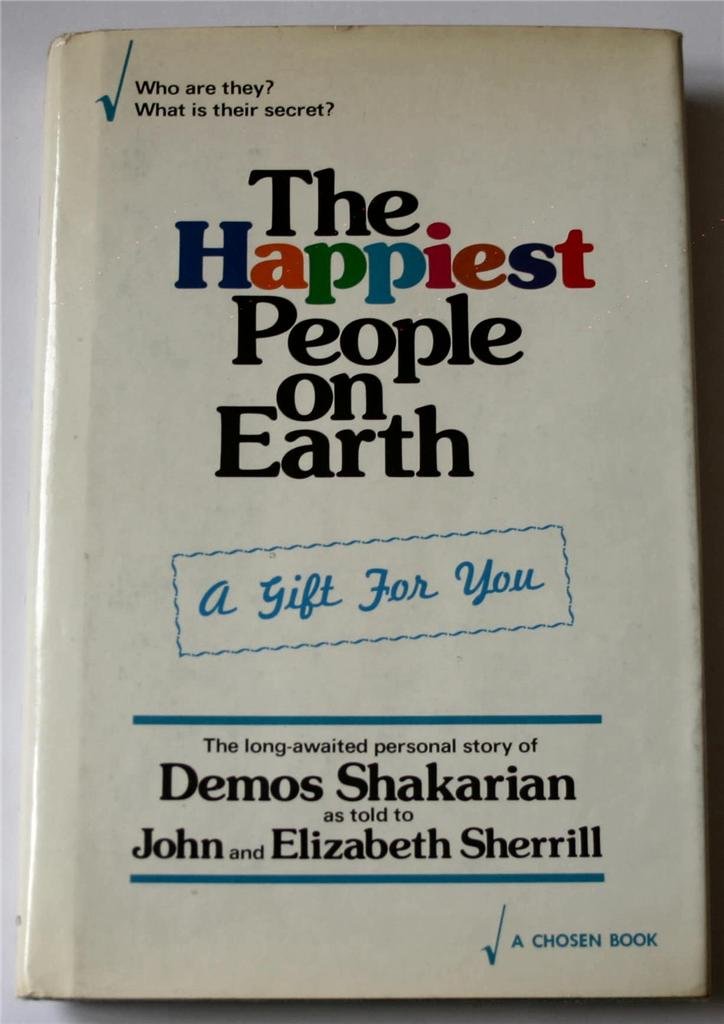 The Happiest People on Earth: The Long-Awaited Personal Story of Demos Shakarian