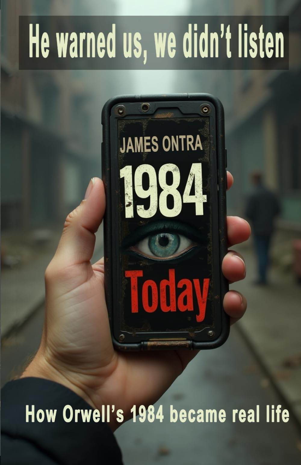 1984 today: 33 modern connections to George Orwells 1984 and Animal Farm
