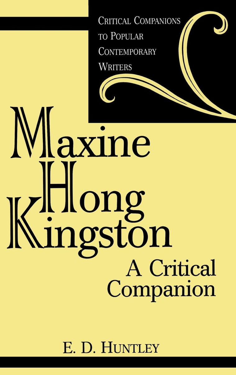 Maxine Hong Kingston: A Critical Companion (Critical Companions to Popular Contemporary Writers)