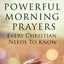Prayer: The 100 Most Powerful Morning Prayers Every Christian Needs to Know