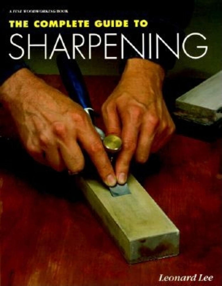 The Complete Guide to Sharpening by Leonard Lee