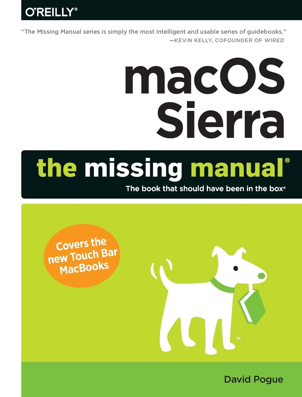 macOS Sierra: The Missing Manual: The book that should have