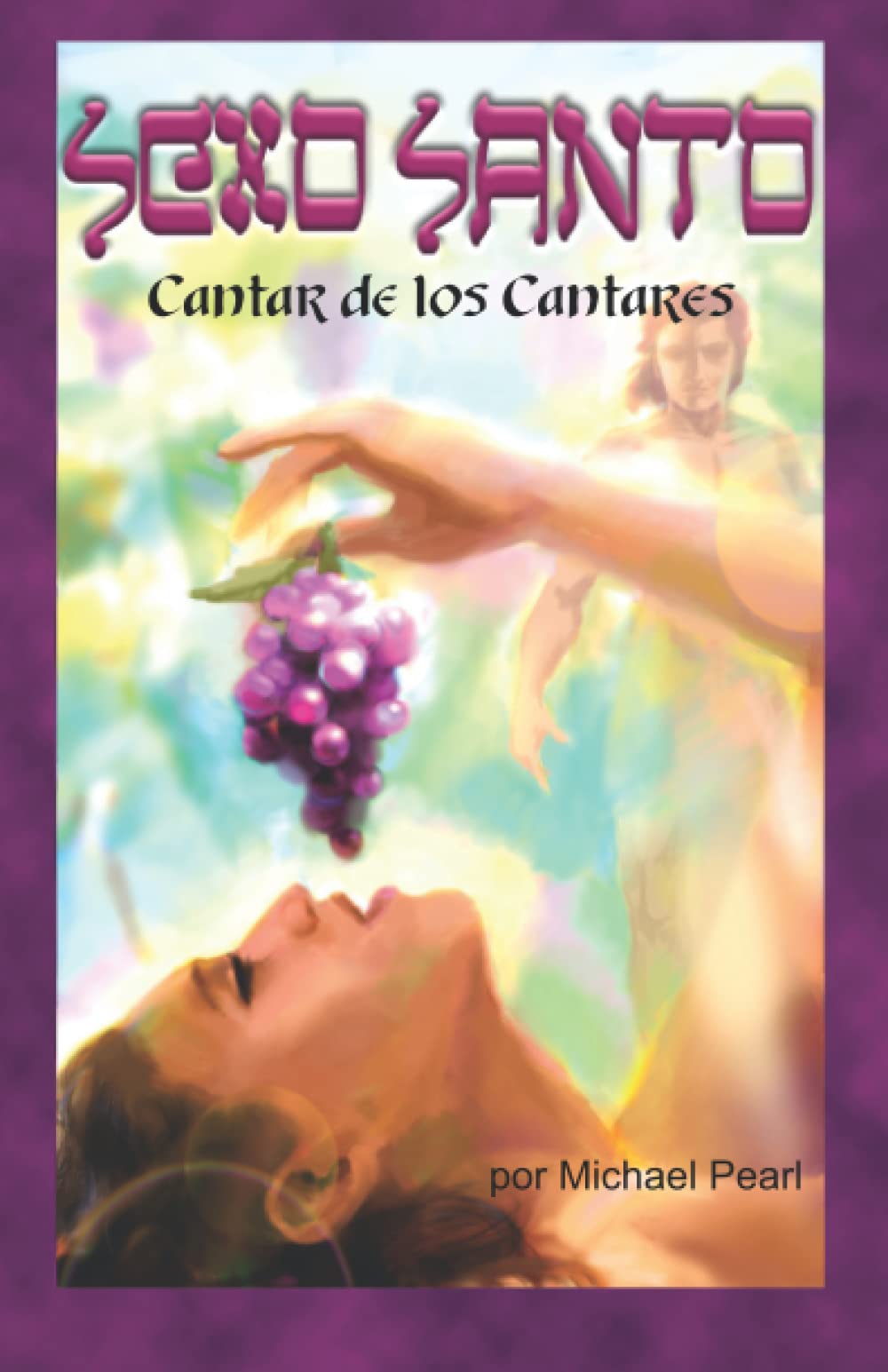 Sexo Santo: Como Dios lo Diseó (Spanish Edition)