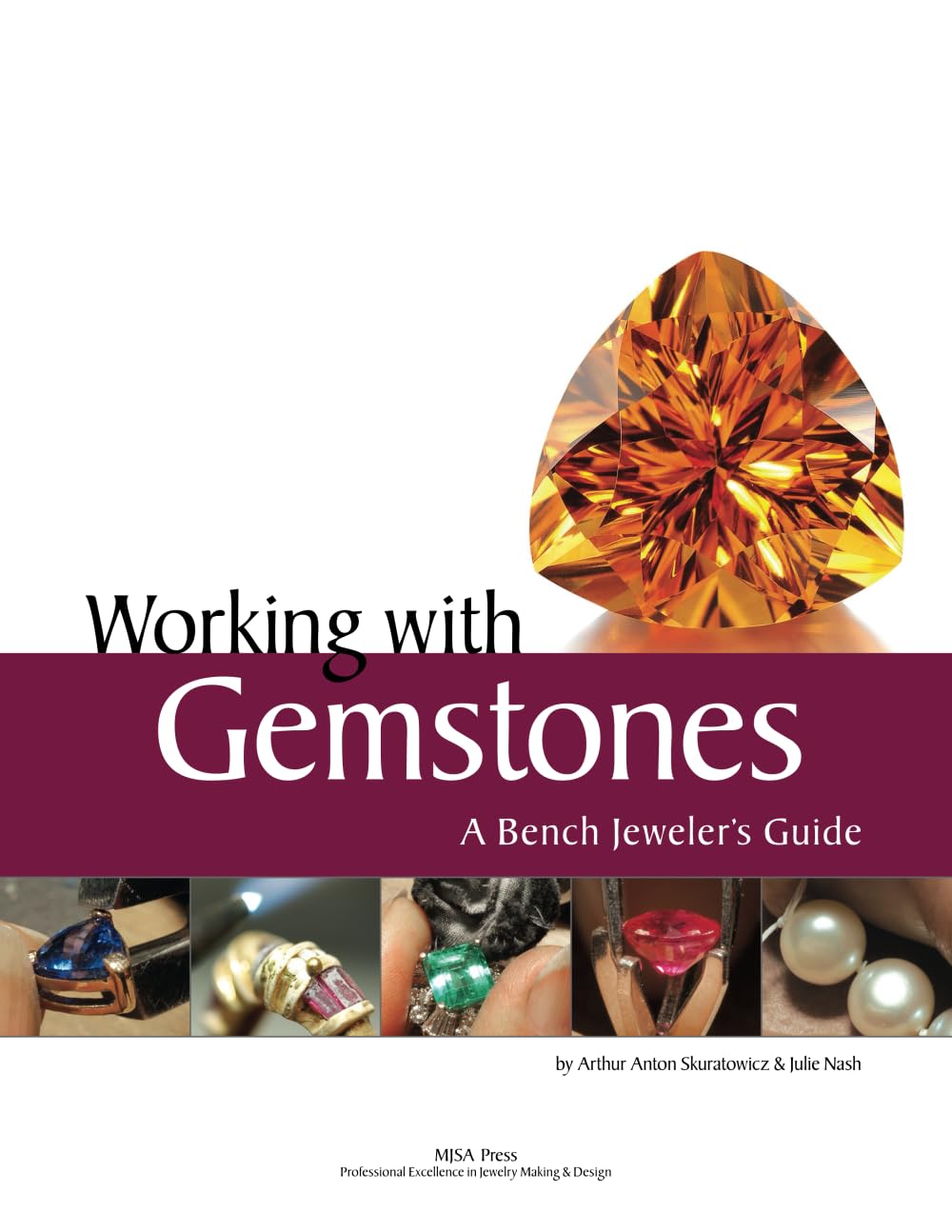 Working with Gemstones: A Bench Jeweler's Guide
