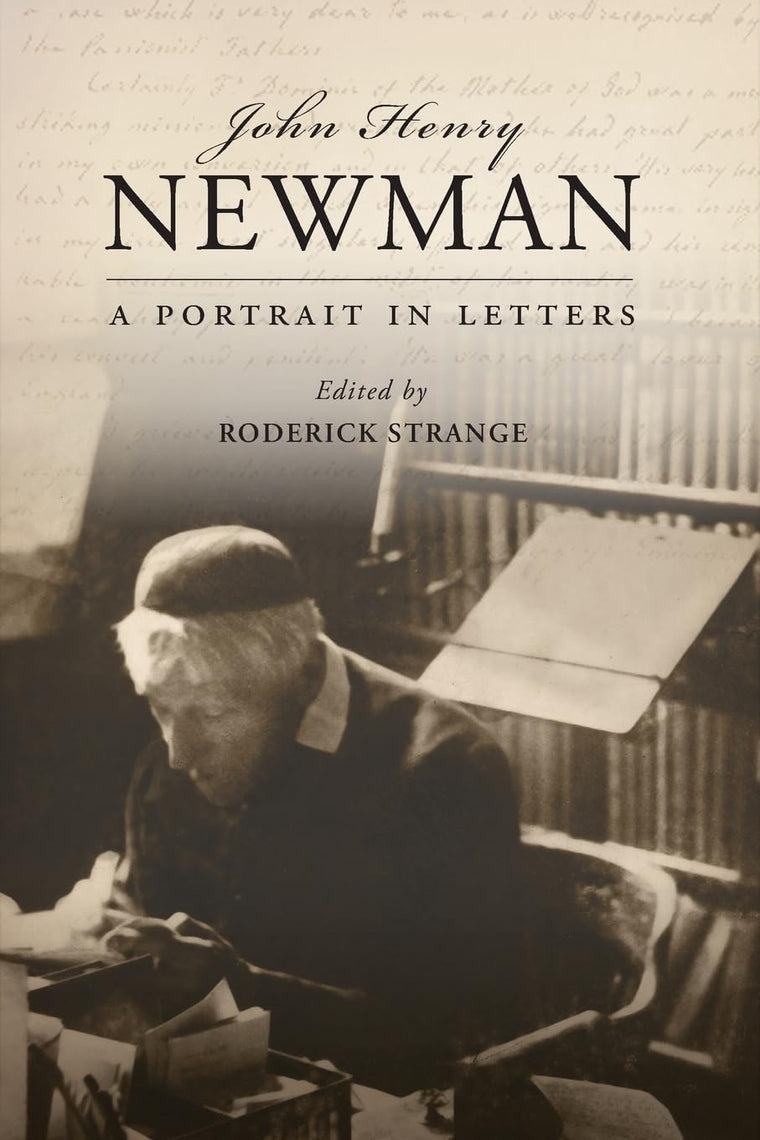 John Henry Newman: A Portrait in Letters