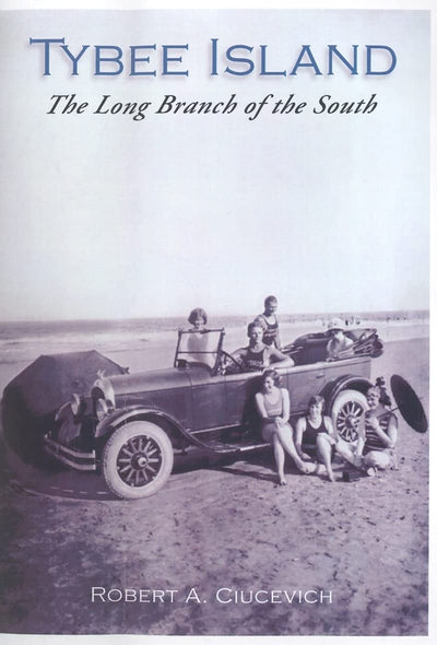 Tybee Island: The Long Branch of the South (GA) (Making of America)