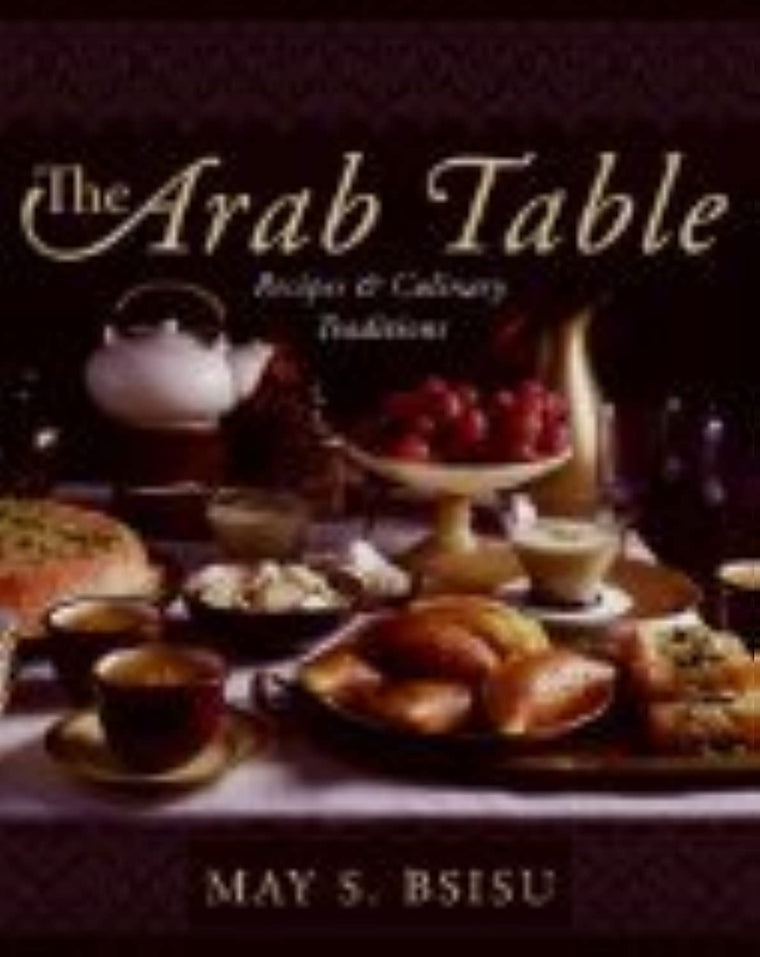 The Arab Table: Recipes and Culinary Traditions — back cover