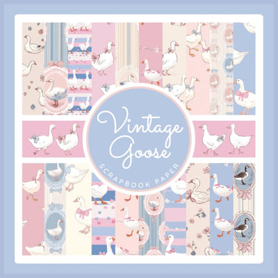 Vintage Goose Scrapbook Paper: Retro Cottagecore Geese Themed Ephemera Craft Paper Pad For Scrapbooking, Mixed Media, Junk Journals & Paper Crafts; 8.5 x 8.5"