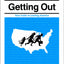 Getting Out: Your Guide to Leaving America (Updated and Expanded Edition) (Process Self-reliance Series)