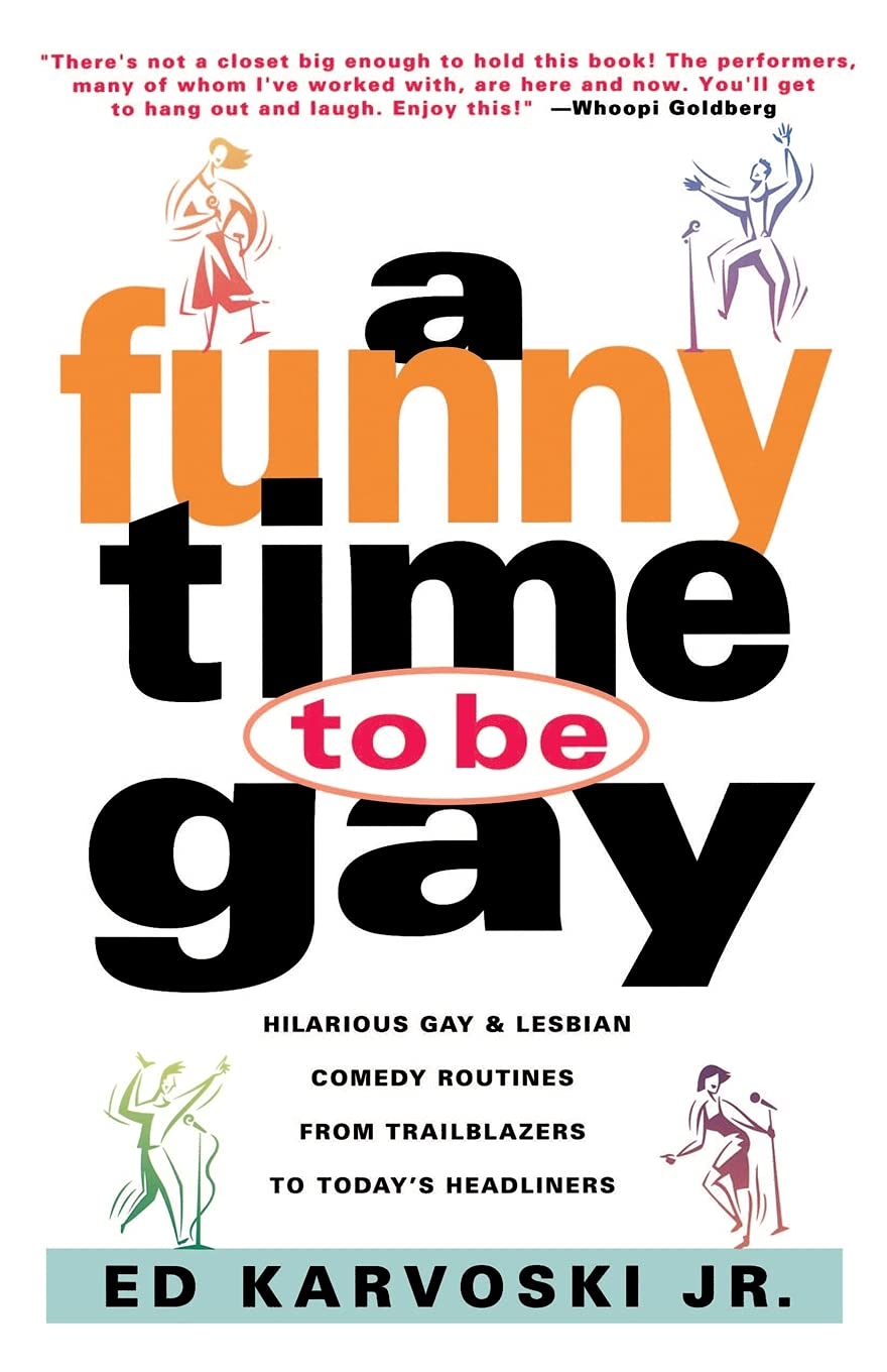 A Funny Time to Be Gay by Ed Karvoski Jr.