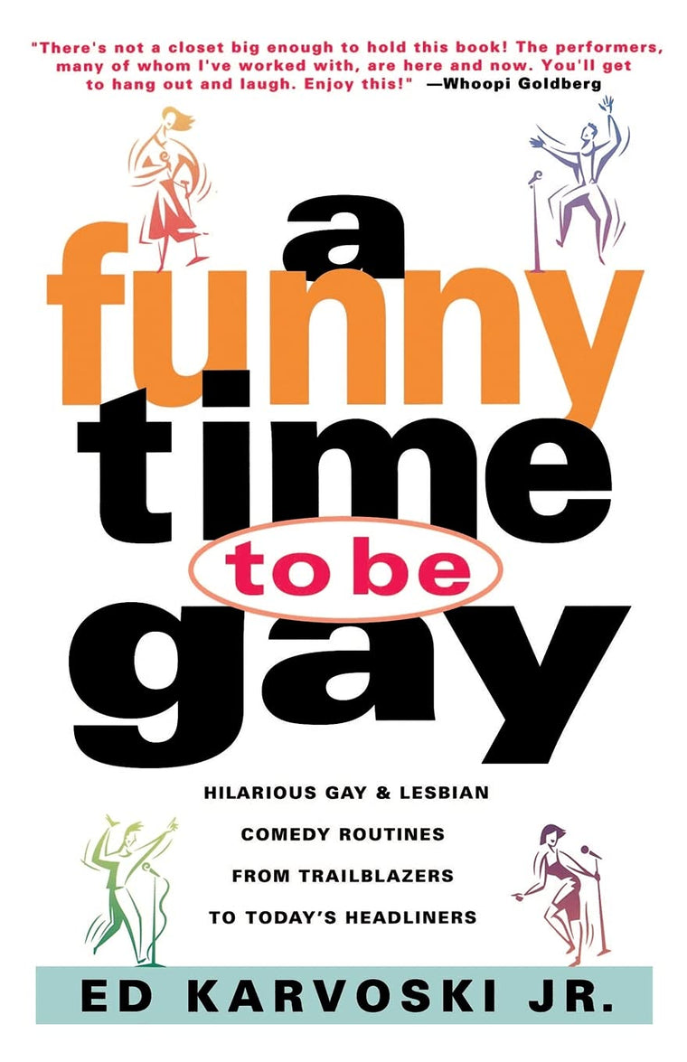 A Funny Time to Be Gay by Ed Karvoski Jr.